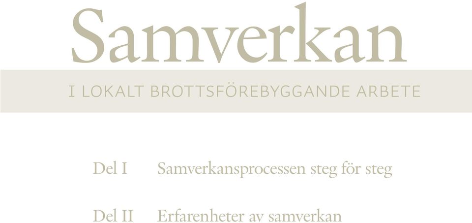 I Del II Samverkansprocessen