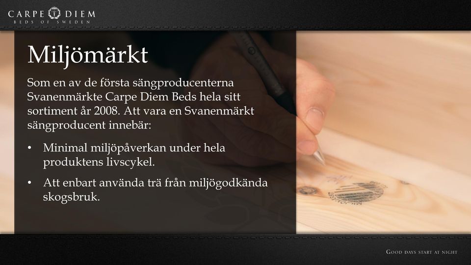 Att vara en Svanenmärkt sängproducent innebär: Minimal