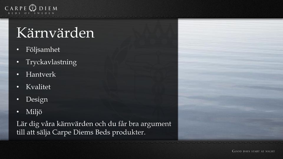 våra kärnvärden och du får bra argument