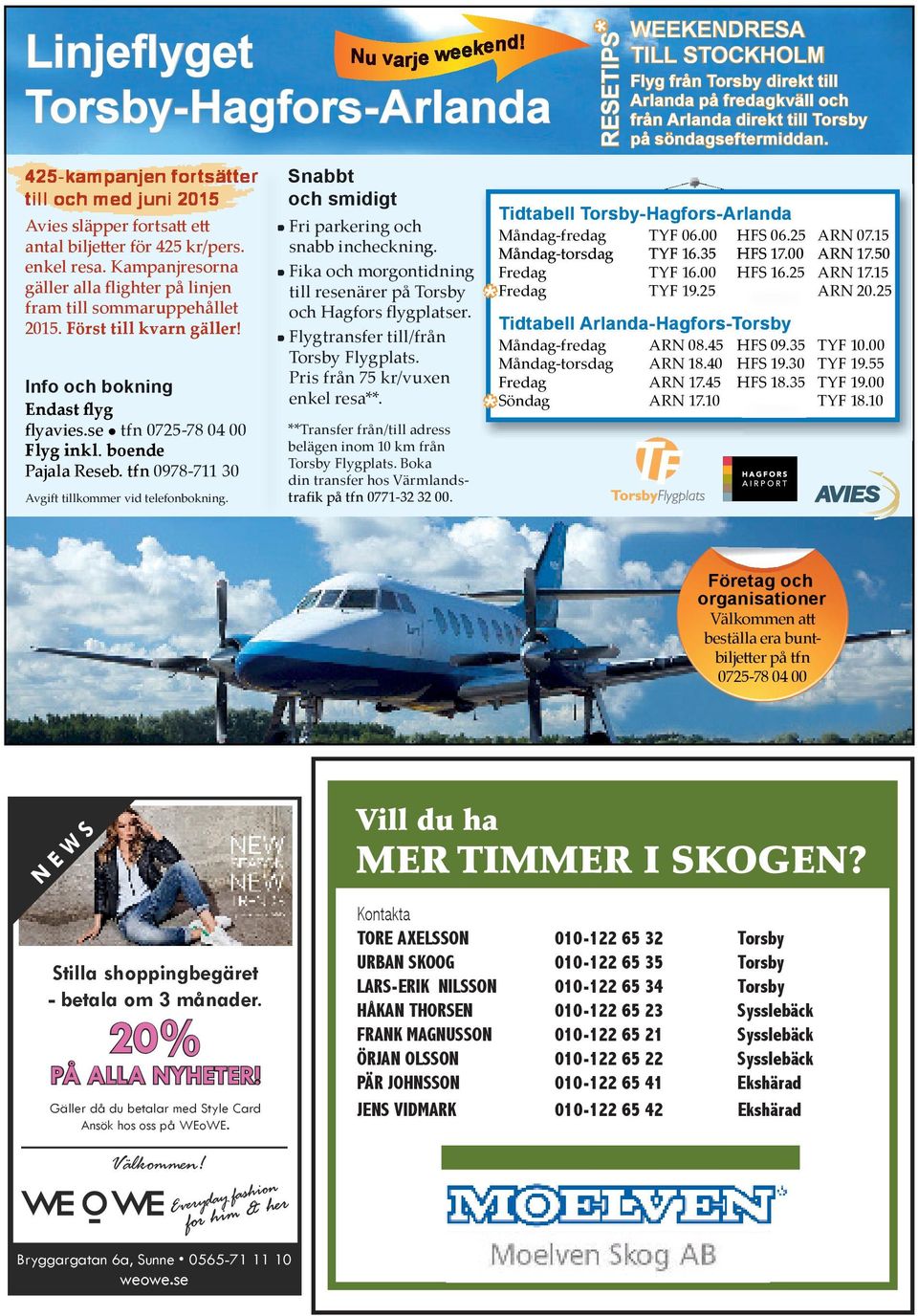 **Transfer från/till adress belägen inom 10 km från Torsby Flygplats. Boka Pajala Reseb.