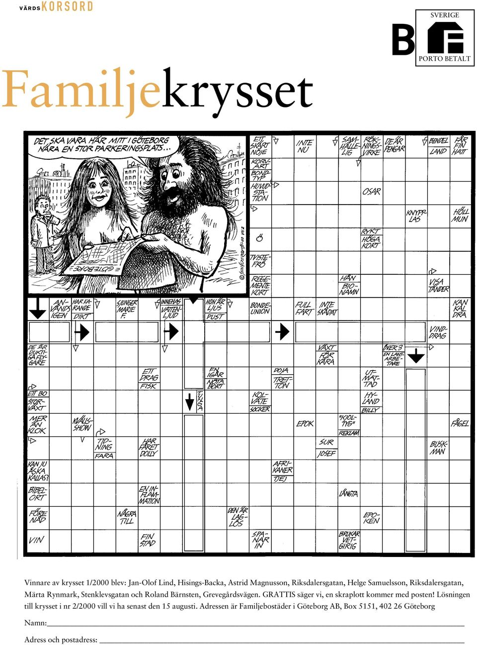 Bärnsten, Grevegårdsvägen. GRATTIS säger vi, en skraplott kommer med posten!