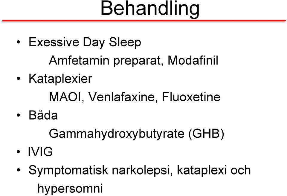 Venlafaxine, Fluoxetine Båda