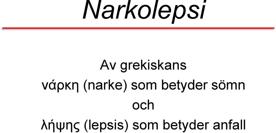 (narke) som betyder