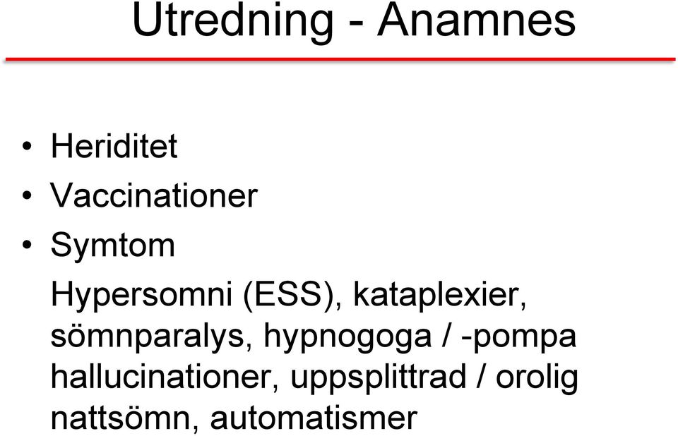 sömnparalys, hypnogoga / -pompa