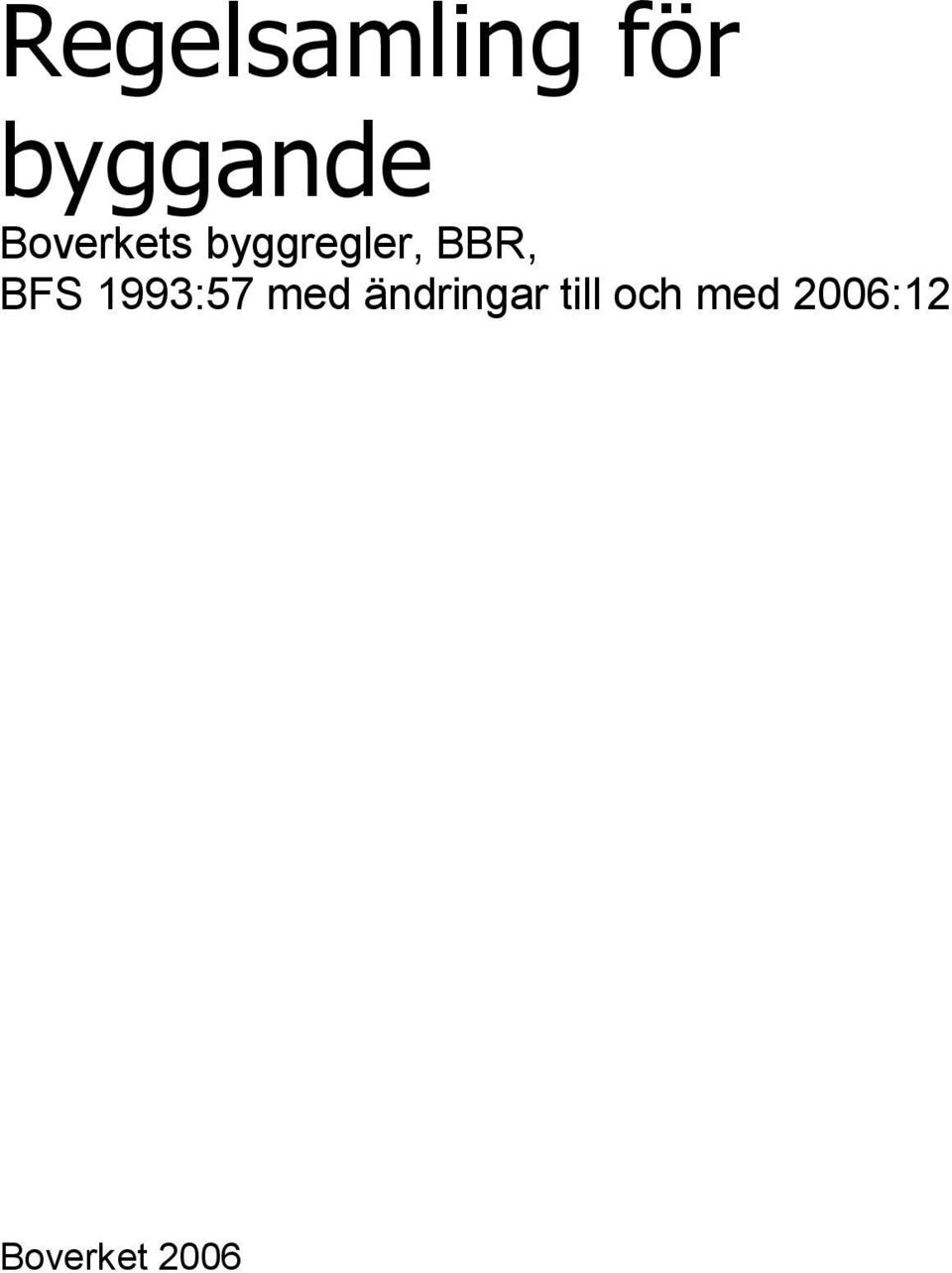 BBR, BFS 1993:57 med