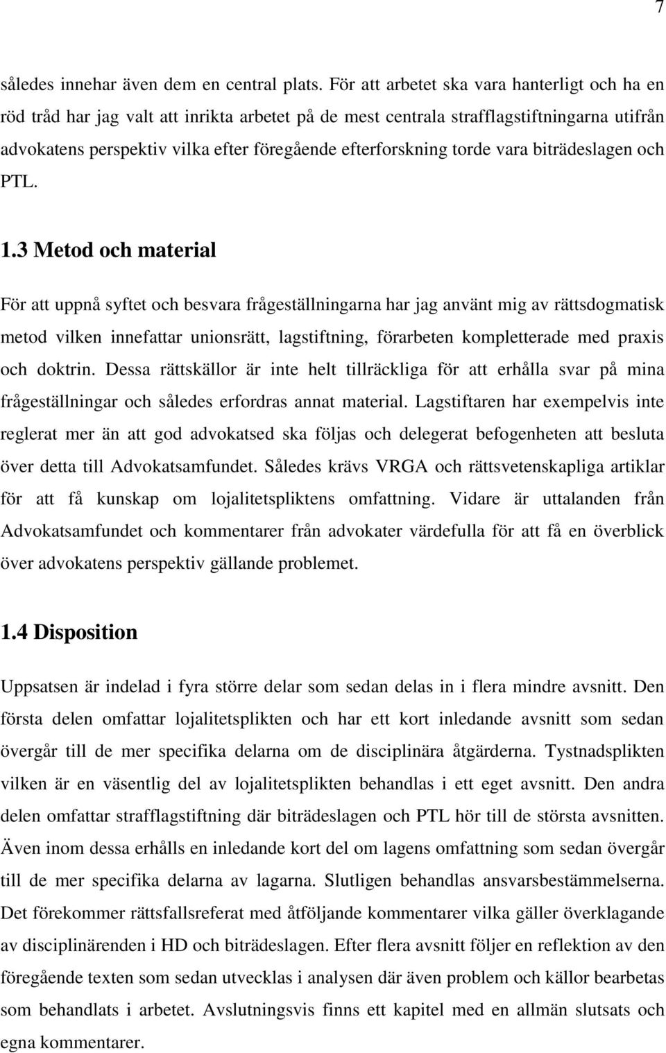 torde vara biträdeslagen och PTL. 1.