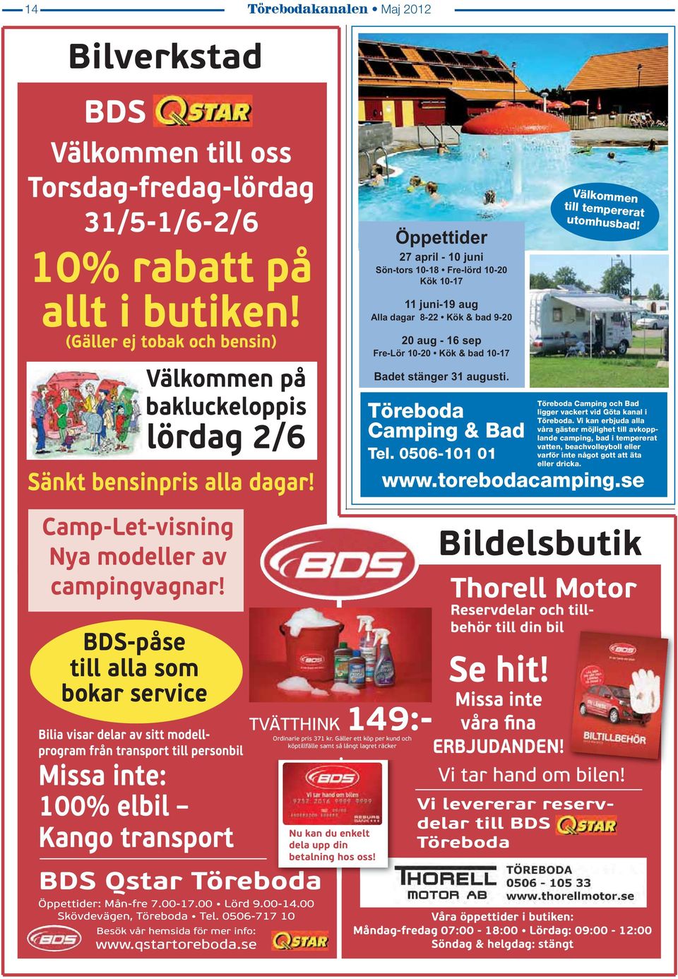 BDS-påse till alla som bokar service Bilia visar delar av sitt modellprogram från transport till personbil Missa inte: 100% elbil Kango transport BDS Qstar Töreboda Öppettider: Mån-fre 7.00-17.