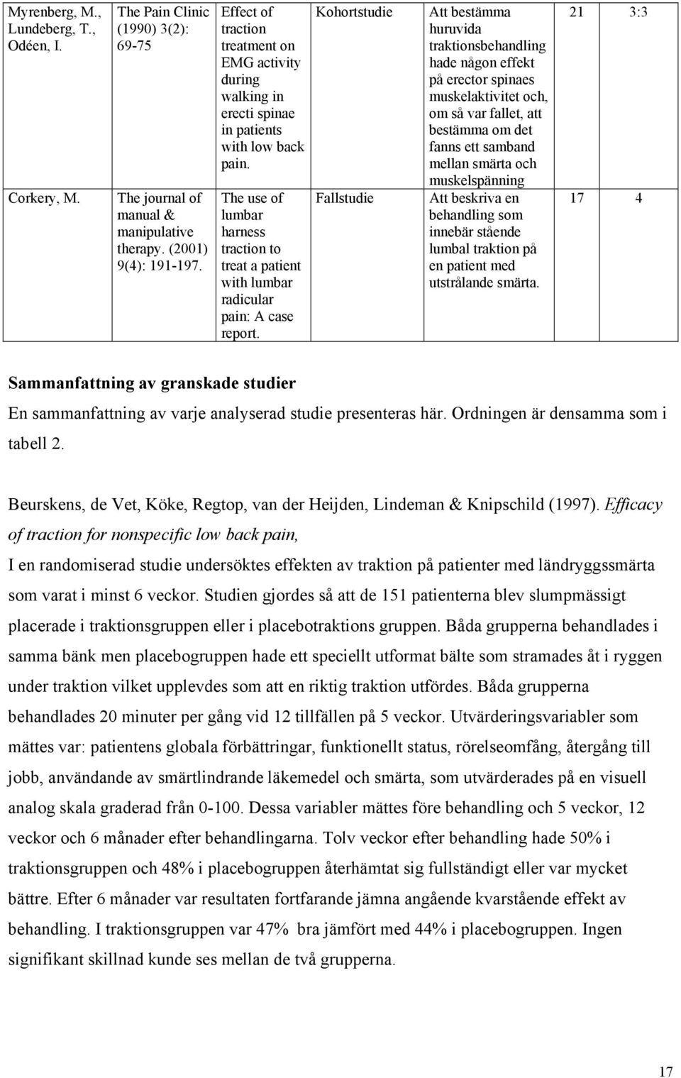 The use of lumbar harness traction to treat a patient with lumbar radicular pain: A case report.