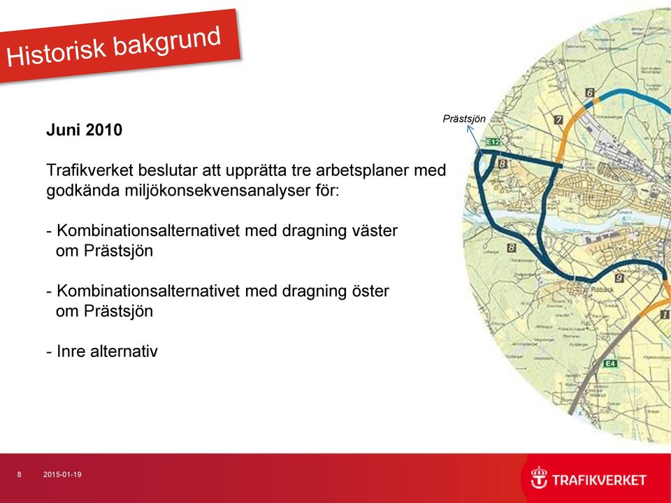 Kombinationsalternativet med dragning väster om Prästsjön -