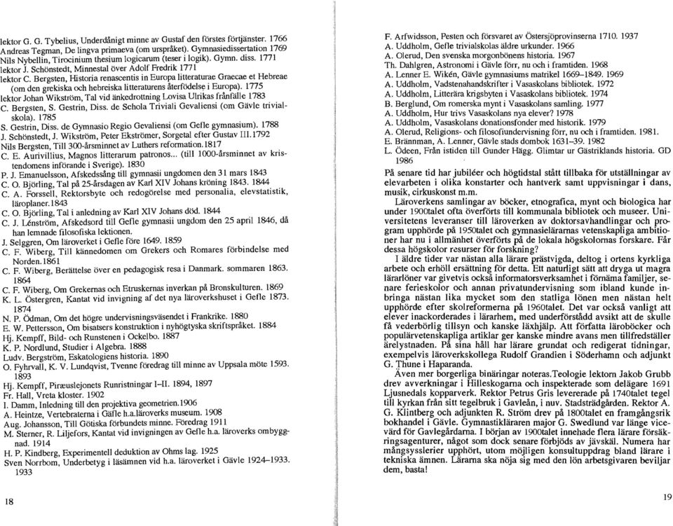 Bergsten, Historia renascentis in Europa litteraturae Graecae et Hebreae (om den grekiska och hebreiska litteraturens återfödelse i Europa).