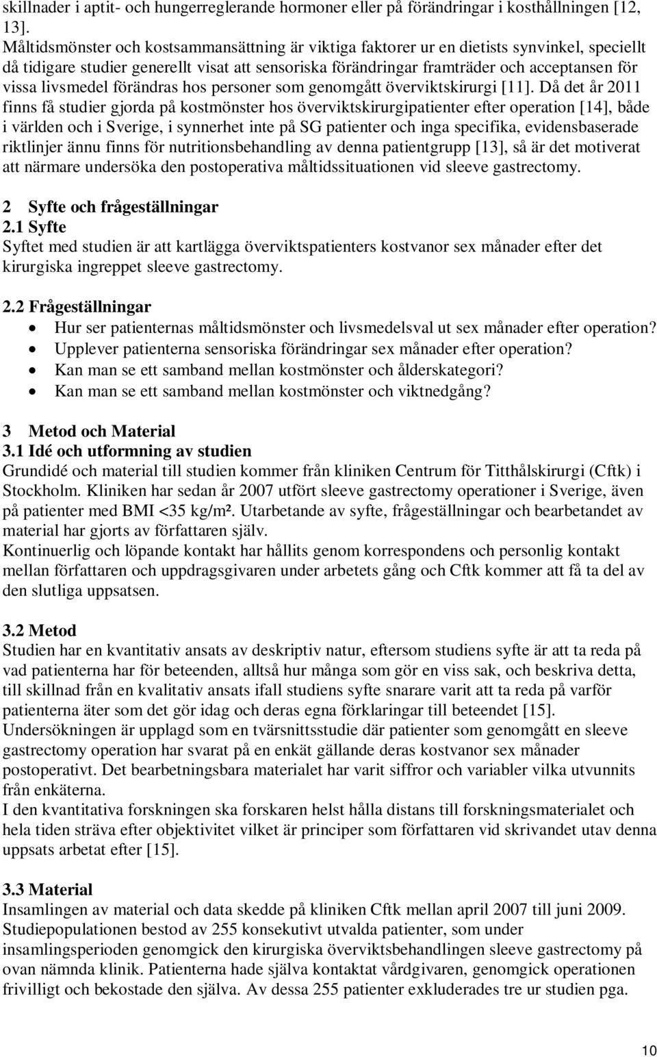 livsmedel förändras hos personer som genomgått överviktskirurgi [11].