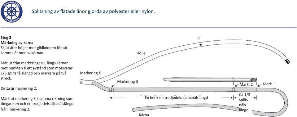 markera på två streck. Detta är markering 2.