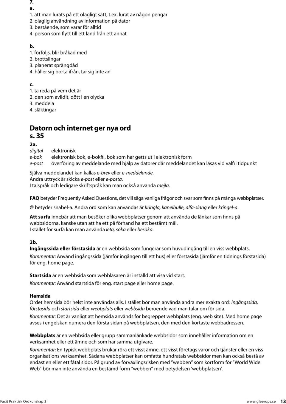 35 digil -bok -pos lkoisk lkoisk bok, -bokfil, bok som h gs u i lkoisk fom övföig v mddld md hjälp v do dä mddld k läss vid vlfi idpuk Själv mddld k klls -bv ll -mddld. Ad uyck ä skick -pos ll -pos.