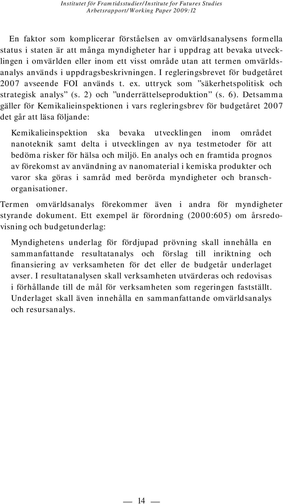 2) och underrättelseproduktion (s. 6).