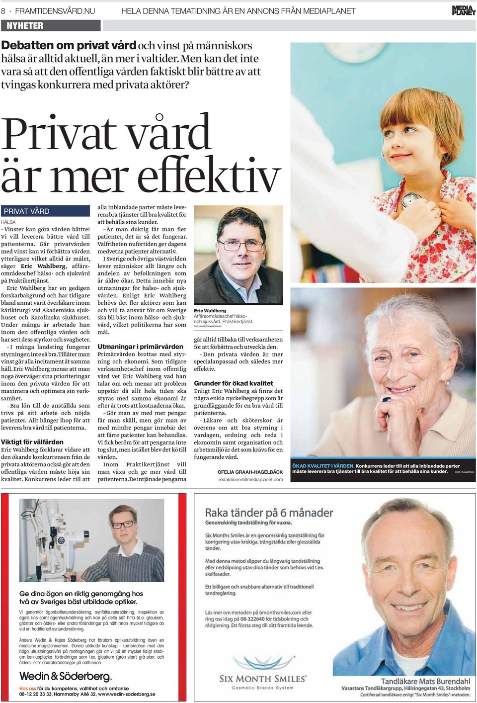 Vi vill leverera bättre vård till patienterna.