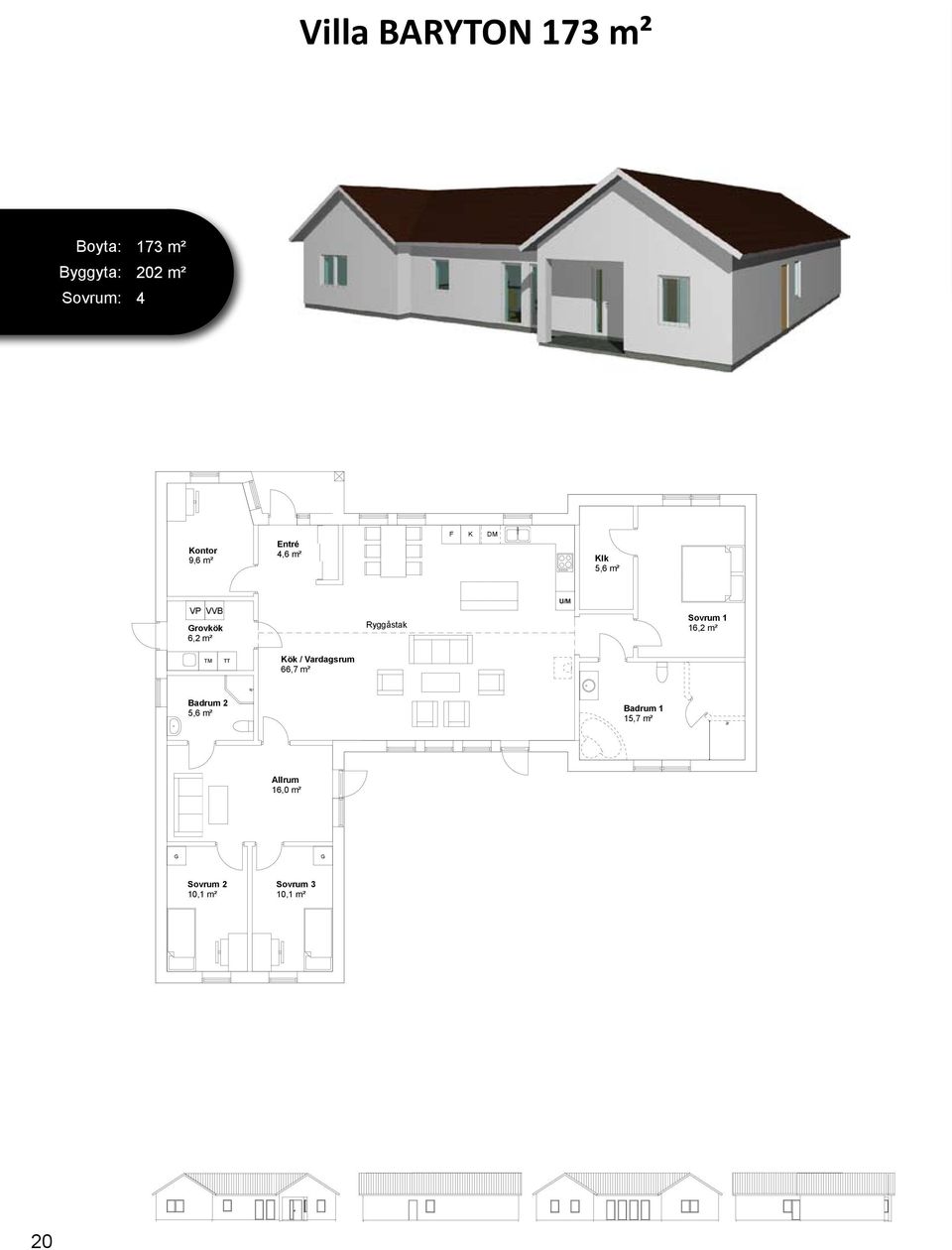 Allrum 16,0 m² 10,1 m² Ryggåstak BOAREA BYYTA DM 172,7 m 2 202,3 m 2