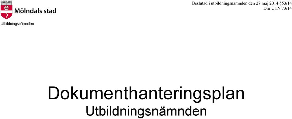 73/14 Utbildningsnämnden