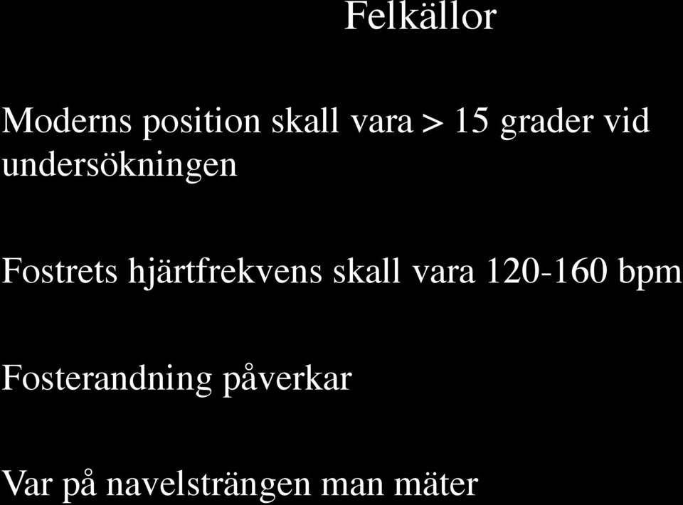 hjärtfrekvens skall vara 120-160 bpm