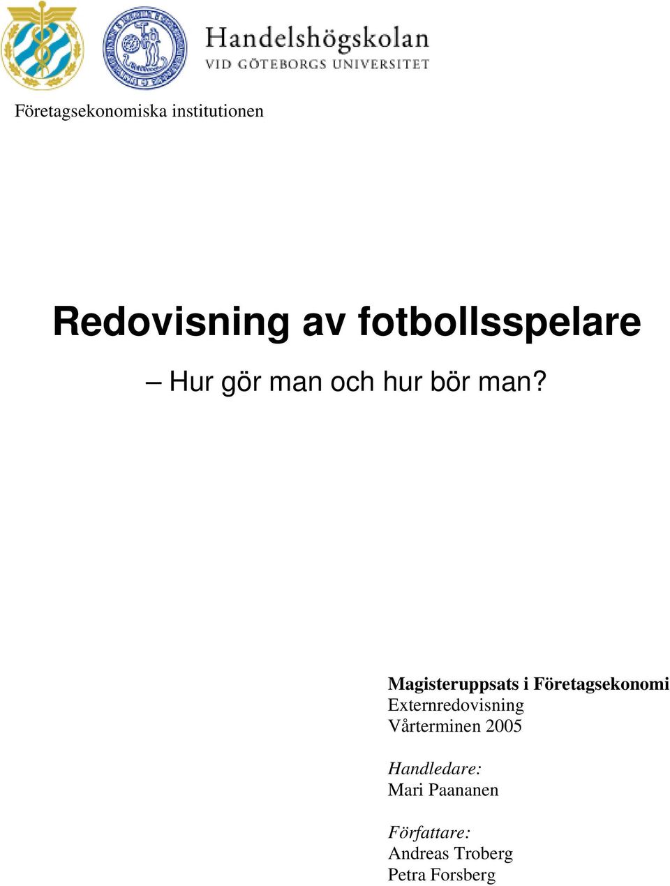 Magisteruppsats i Företagsekonomi Externredovisning