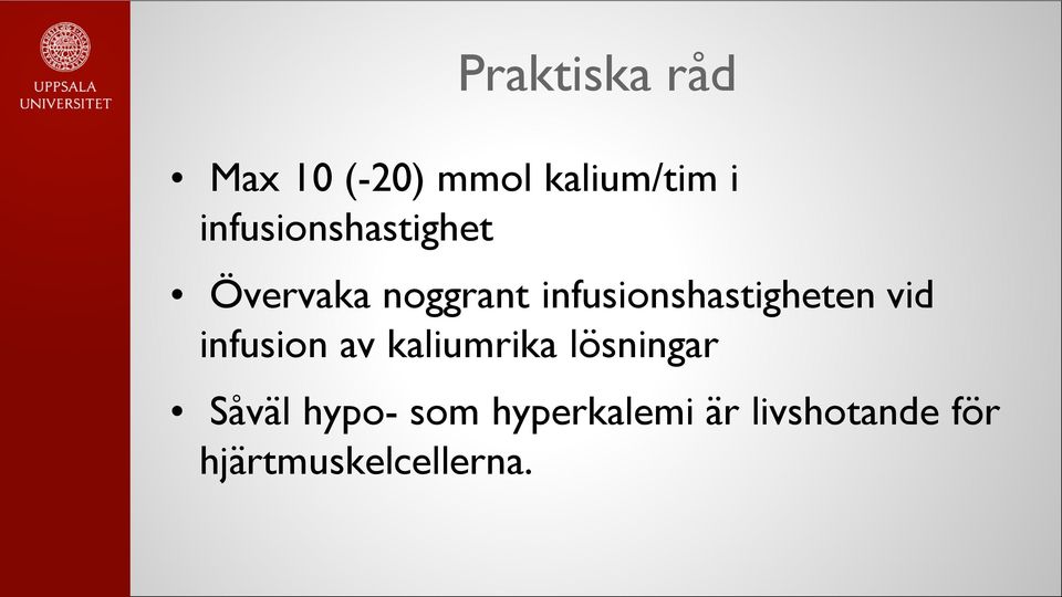 infusionshastigheten vid infusion av kaliumrika
