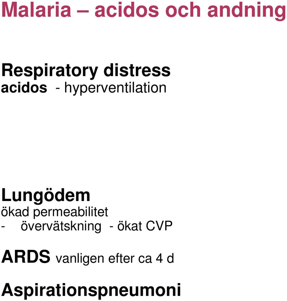 ökad permeabilitet - övervätskning - ökat