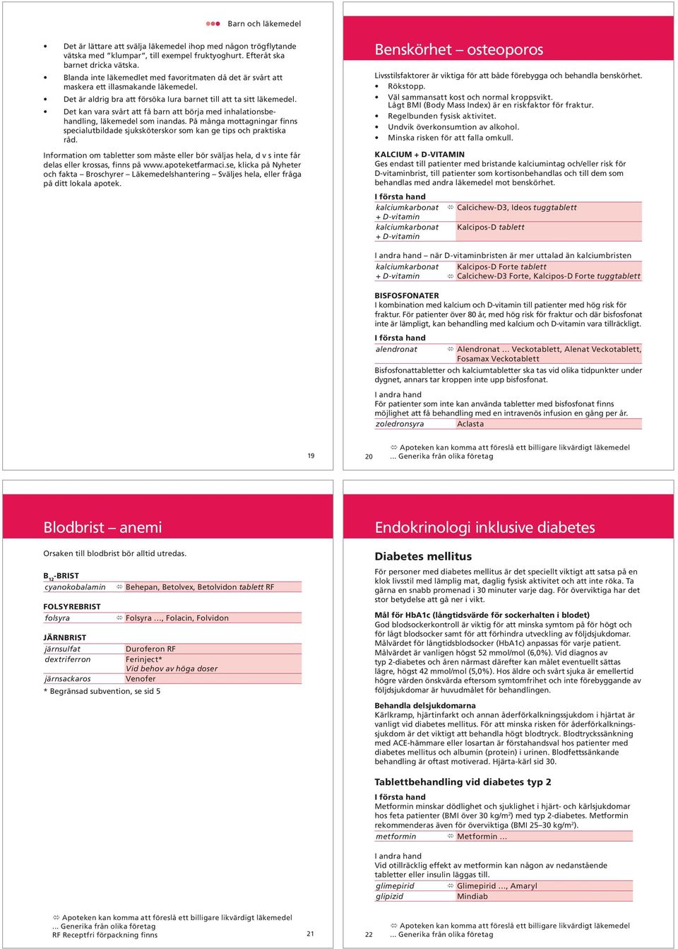 Det kan vara svårt att få barn att börja med inhalationsbehandling, läkemedel som inandas. På många mottagningar finns specialutbildade sjuksköterskor som kan ge tips och praktiska råd.