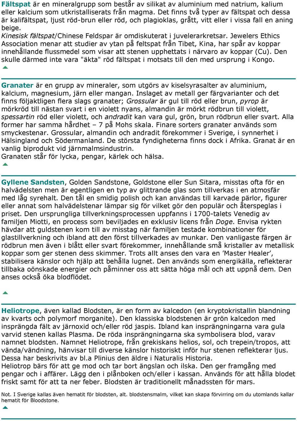 Kinesisk fältspat/chinese Feldspar är omdiskuterat i juvelerarkretsar.