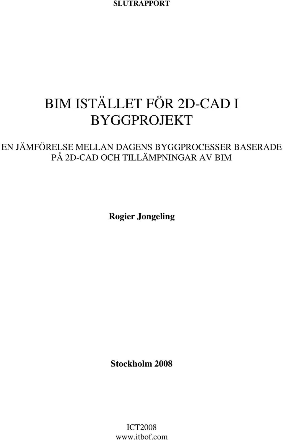 BYGGPROCESSER BASERADE PÅ 2D-CAD OCH