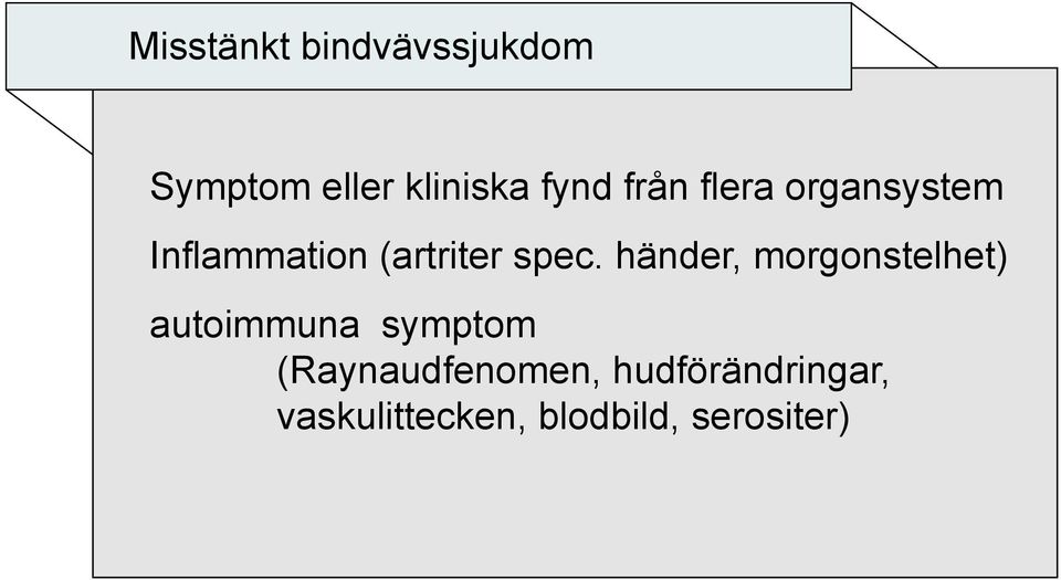 händer, morgonstelhet) autoimmuna symptom