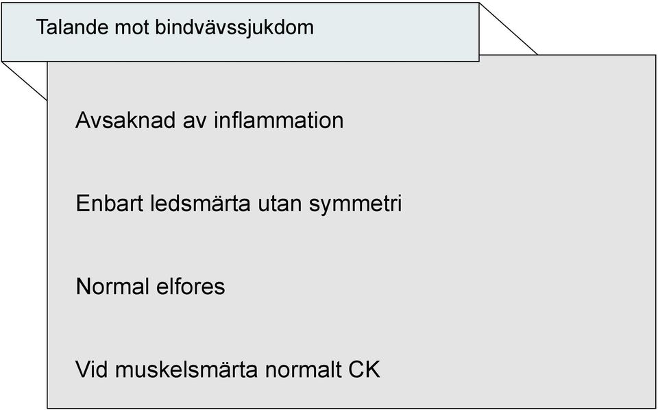 ledsmärta utan symmetri Normal