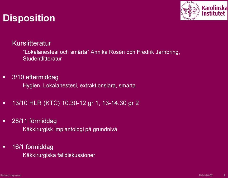 smärta 13/10 HLR (KTC) 10.30-12 gr 1, 13-14.