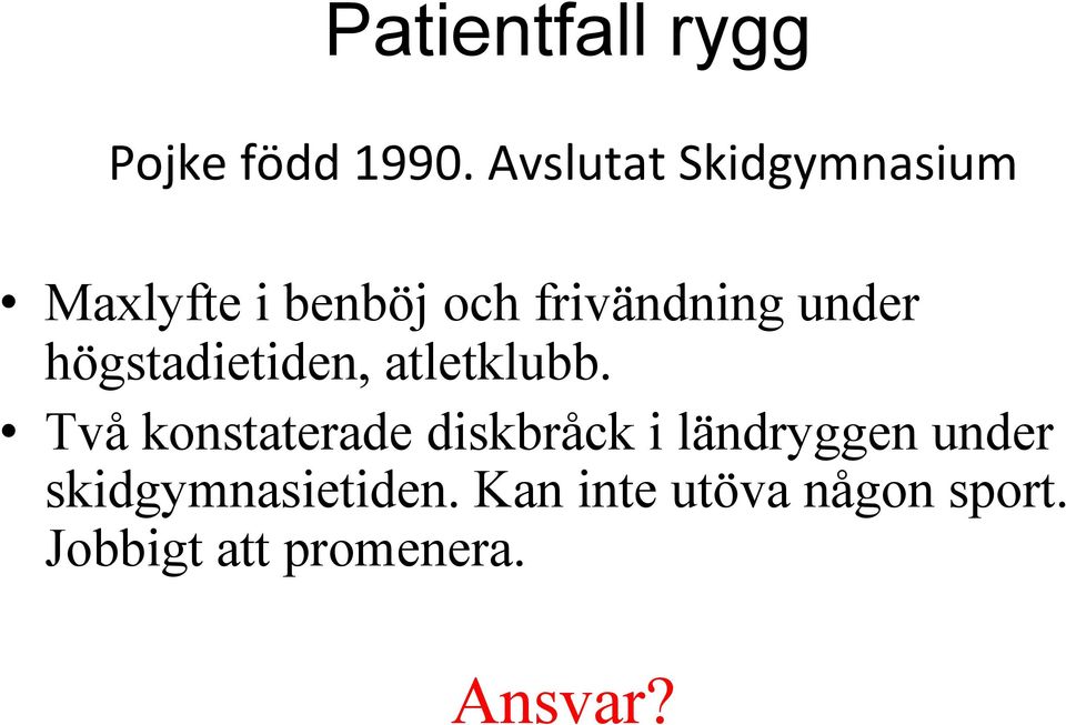 under högstadietiden, atletklubb.