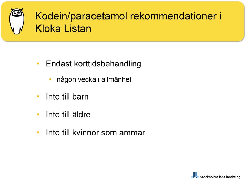 någon vecka i allmänhet Inte till barn