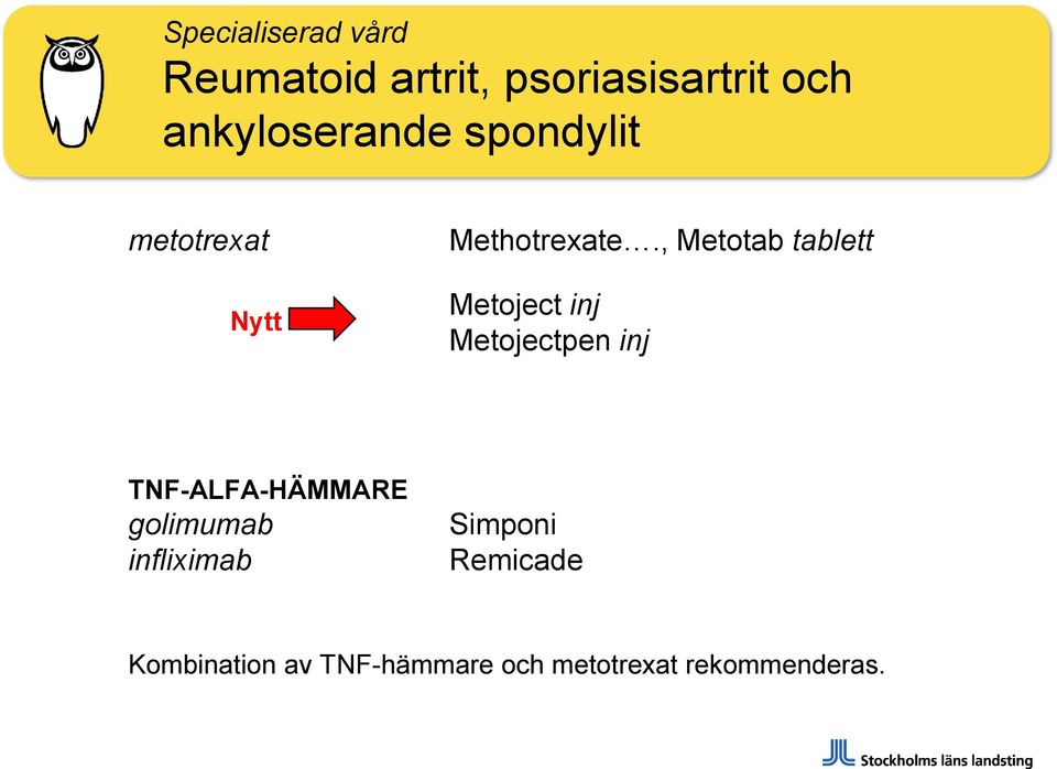 , Metotab tablett Metoject inj Metojectpen inj TNF-ALFA-HÄMMARE