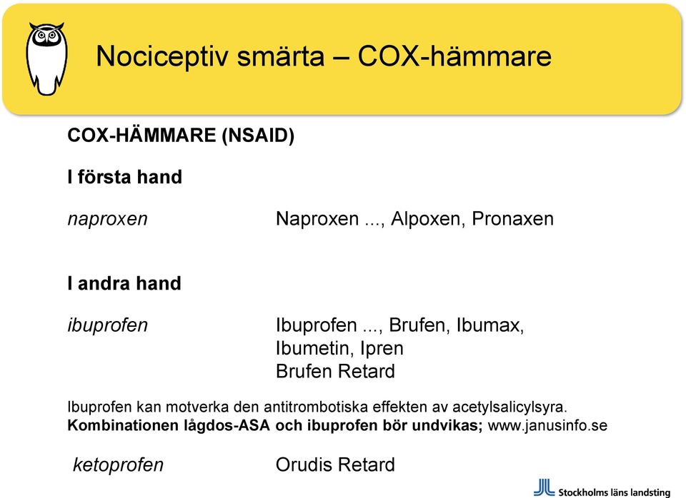 .., Brufen, Ibumax, Ibumetin, Ipren Brufen Retard Ibuprofen kan motverka den