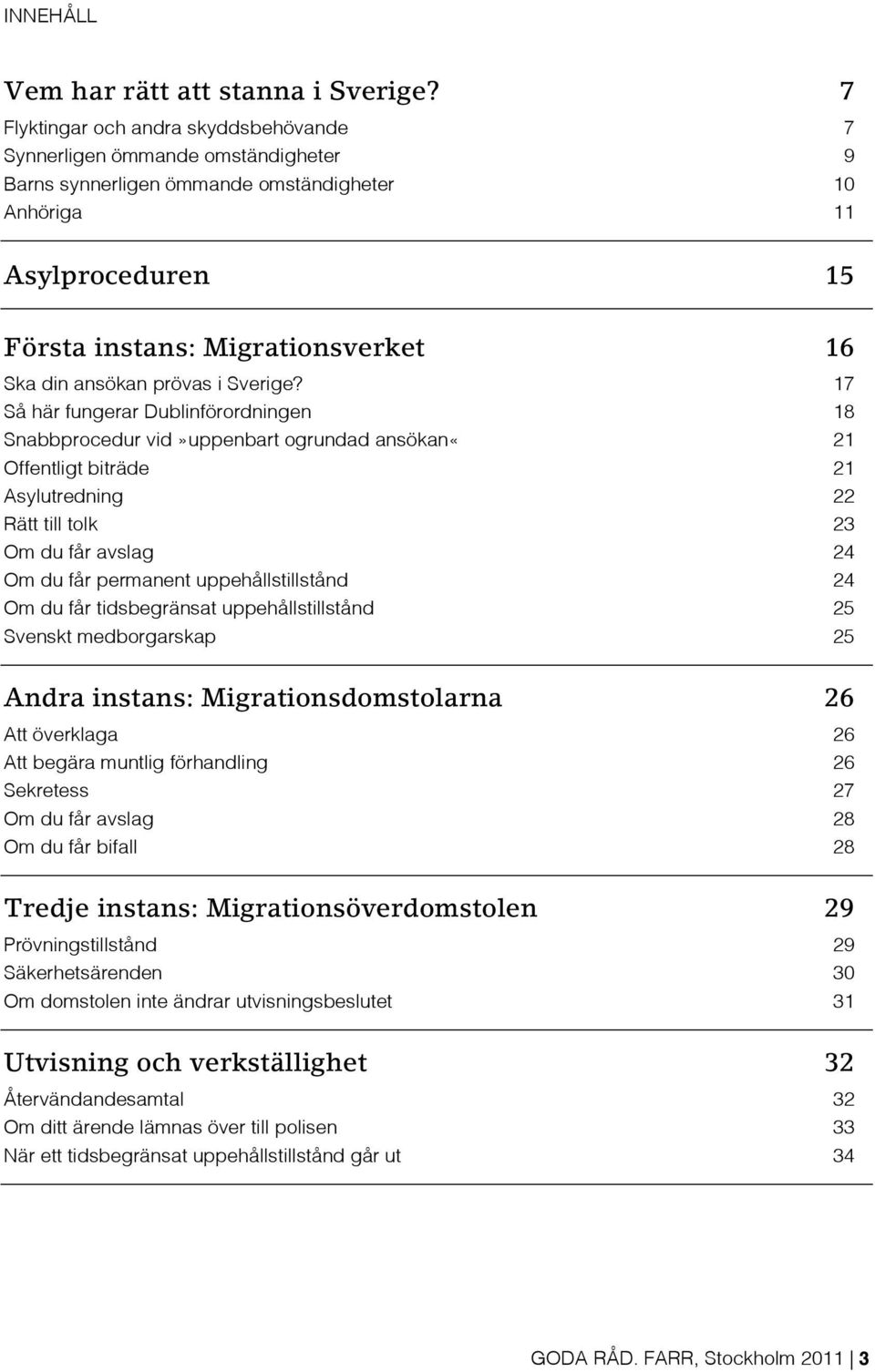 ansökan prövas i Sverige?