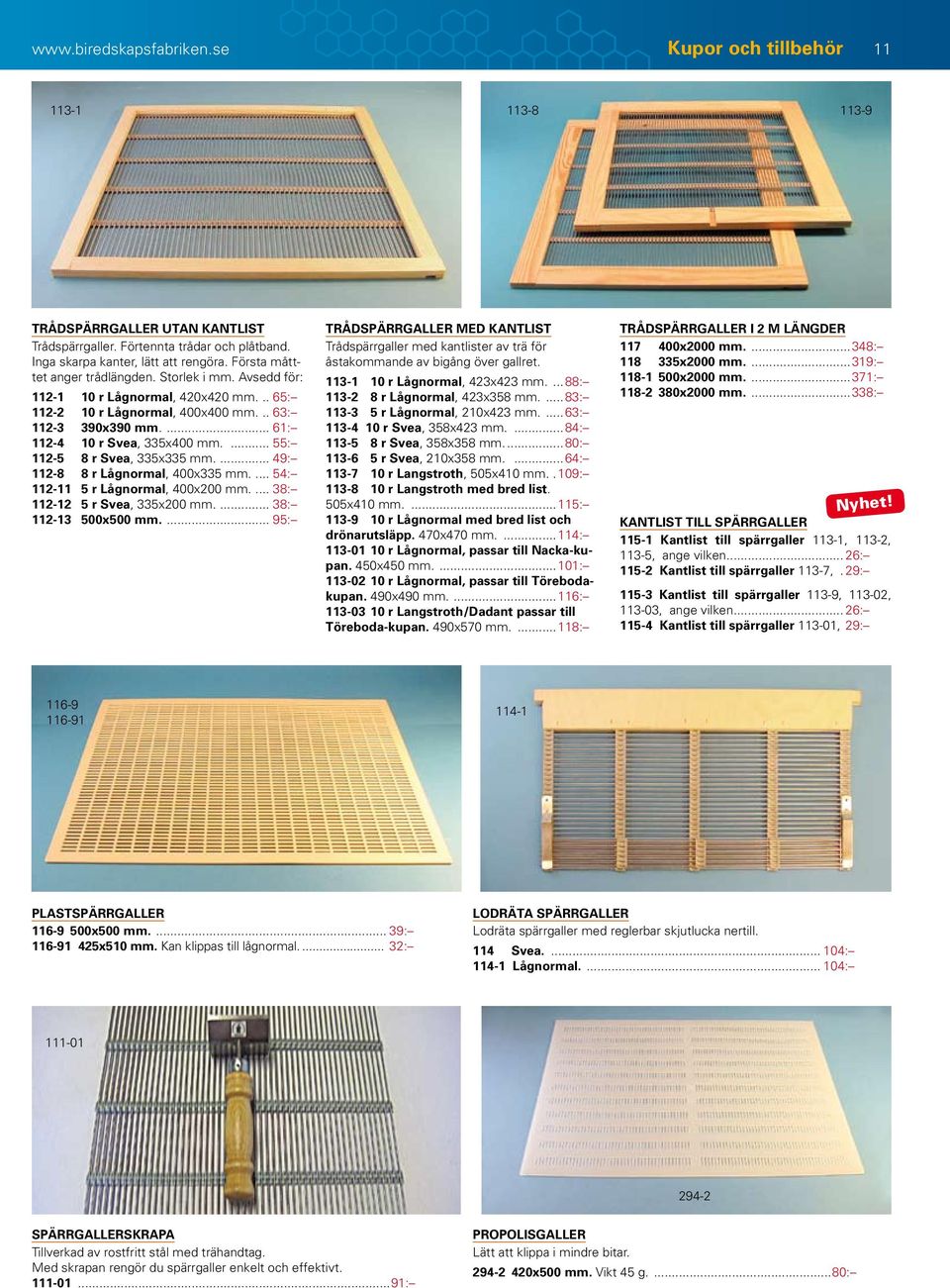 ... 55: 112-5 8 r Svea, 335x335 mm.... 49: 112-8 8 r Lågnormal, 400x335 mm.... 54: 112-11 5 r Lågnormal, 400x200 mm.... 38: 112-12 5 r Svea, 335x200 mm.... 38: 112-13 500x500 mm.