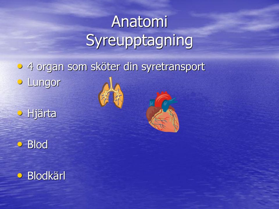 organ som sköter din