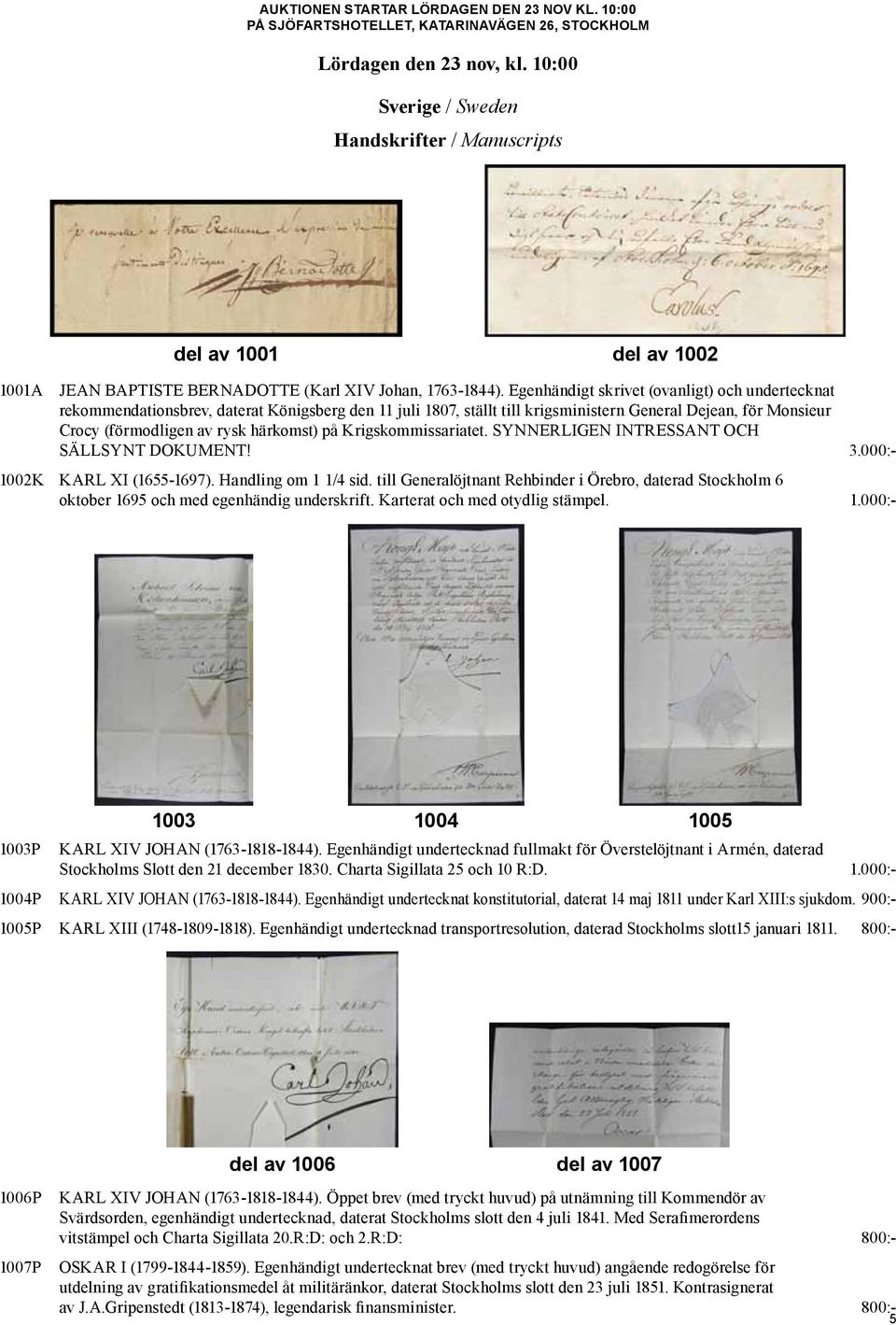 Egenhändigt skrivet (ovanligt) och undertecknat rekommendationsbrev, daterat Königsberg den 11 juli 1807, ställt till krigsministern General Dejean, för Monsieur Crocy (förmodligen av rysk härkomst)