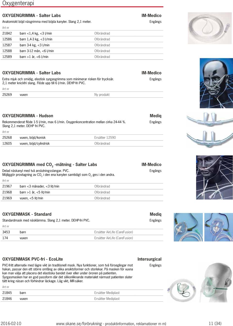 IM-Medico OXYGENGRIMMA - Salter Labs Extra mjuk och smidig, elastisk syrgasgrimma som minimerar risken för trycksår. 2,1 meter knickfri slang. Flöde upp till 6 l/min. DEHP-fri PVC.