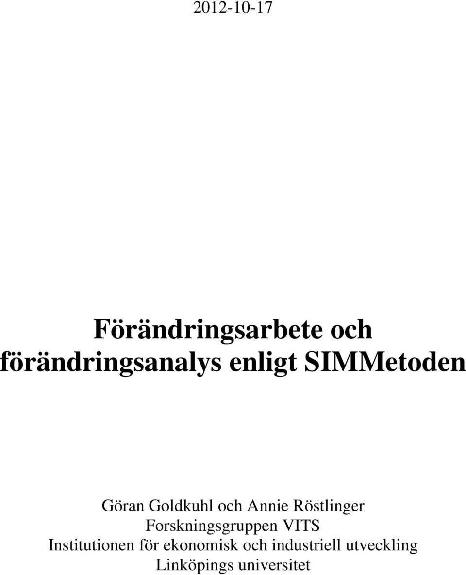 Röstlinger Forskningsgruppen VITS Institutionen för