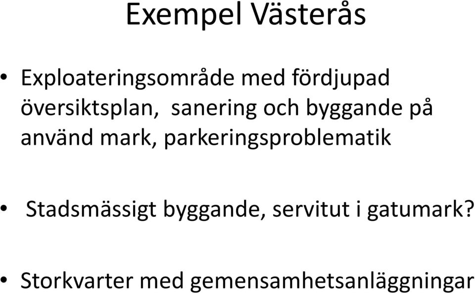 parkeringsproblematik Stadsmässigt byggande,