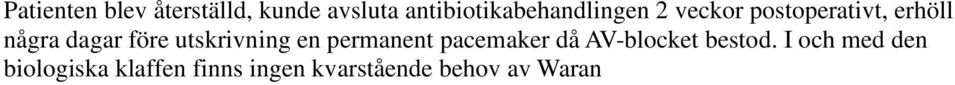 dagar före utskrivning en permanent pacemaker då AV-blocket