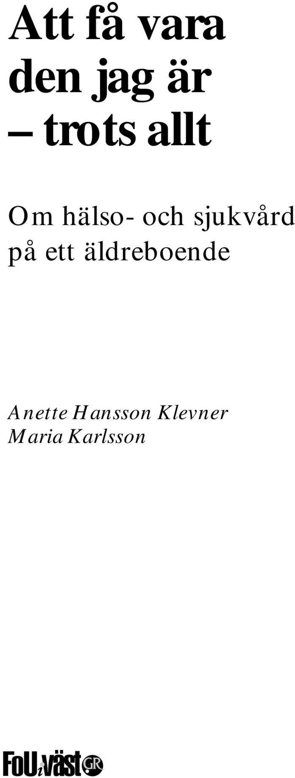 på ett äldreboende Anette