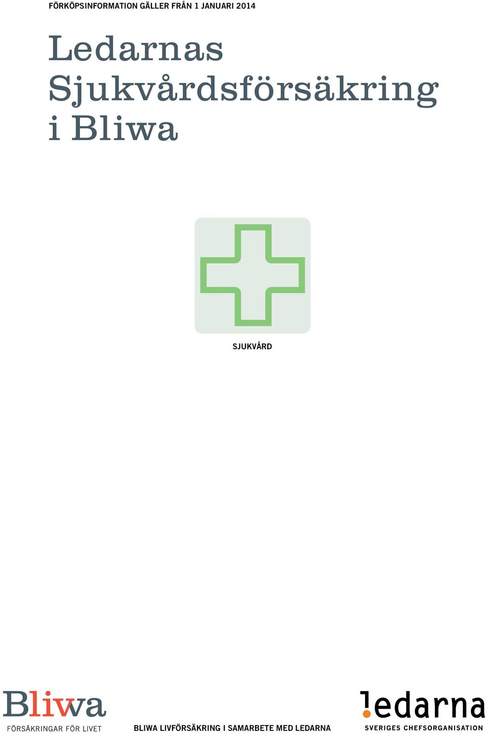 Sjukvårdsförsäkring i Bliwa