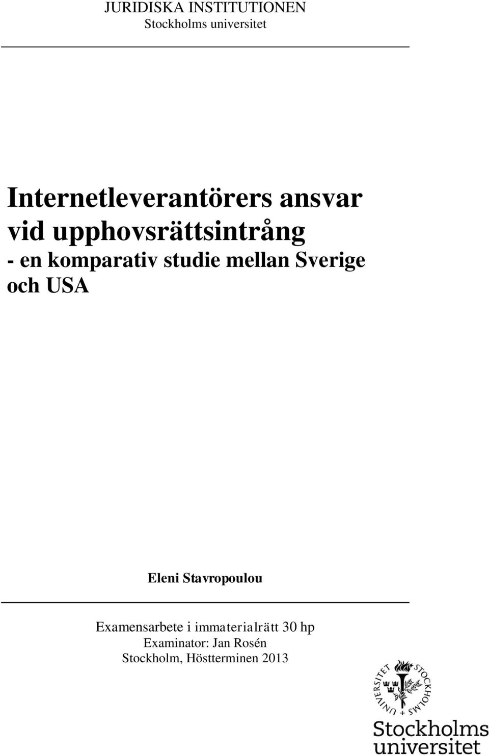 komparativ studie mellan Sverige och USA Eleni Stavropoulou