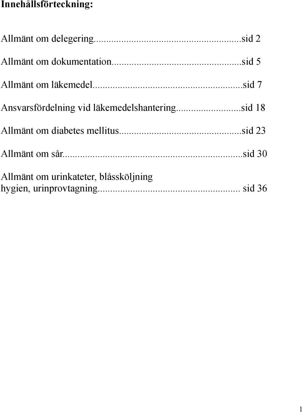 ..sid 7 Ansvarsfördelning vid läkemedelshantering.