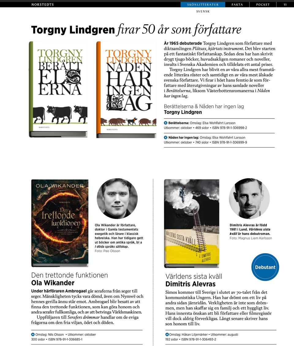 Torgny Lindgren har blivit en av våra allra mest framstående litterära röster och samtidigt en av våra mest älskade svenska författare.