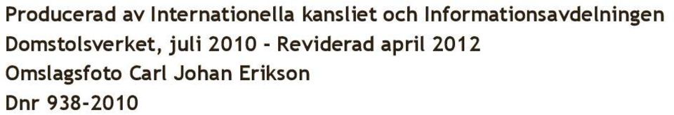 Domstolsverket, juli 2010 - Reviderad