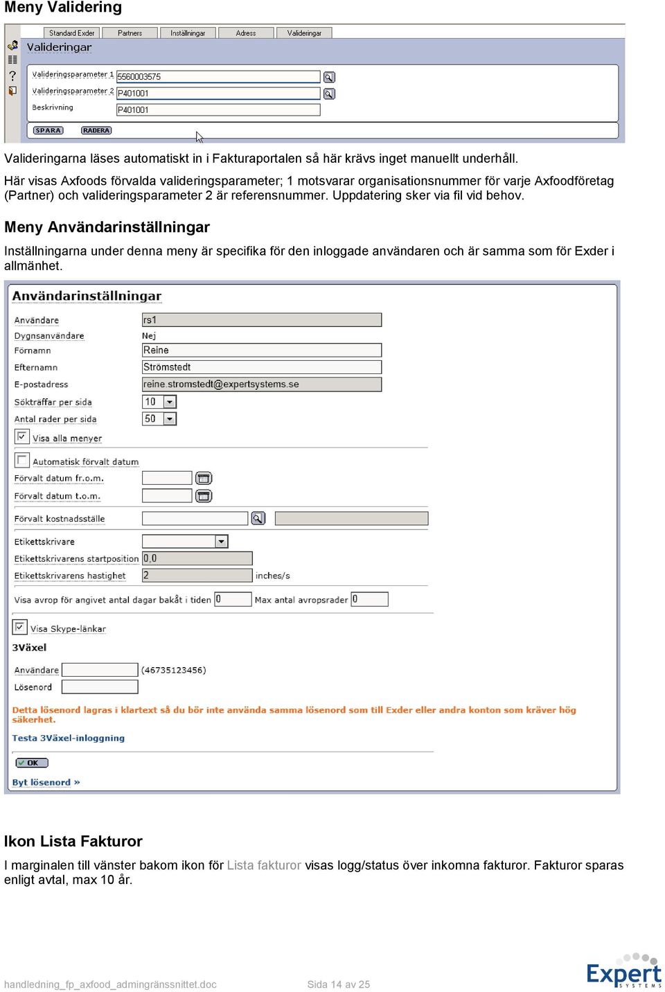 Uppdatering sker via fil vid behov.